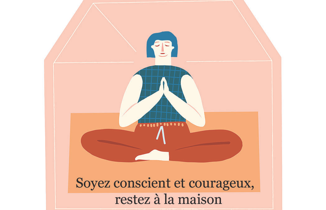 Calmer son anxiété et agir durant la pandémie de COVID-19